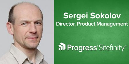 Sergei Sokolov, Director, Progress Sitefinity