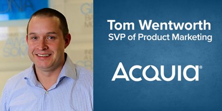 Tom Wentworth, SVP of Product Marketing, Acquia